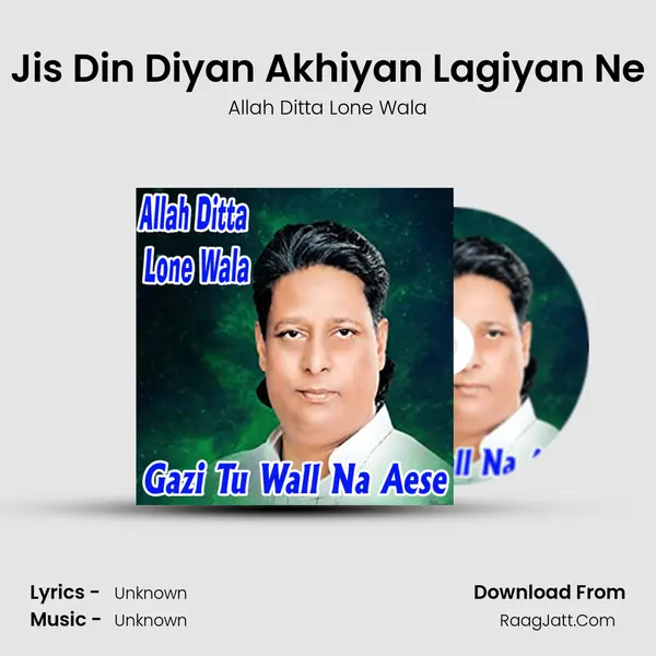 Jis Din Diyan Akhiyan Lagiyan Ne mp3 song