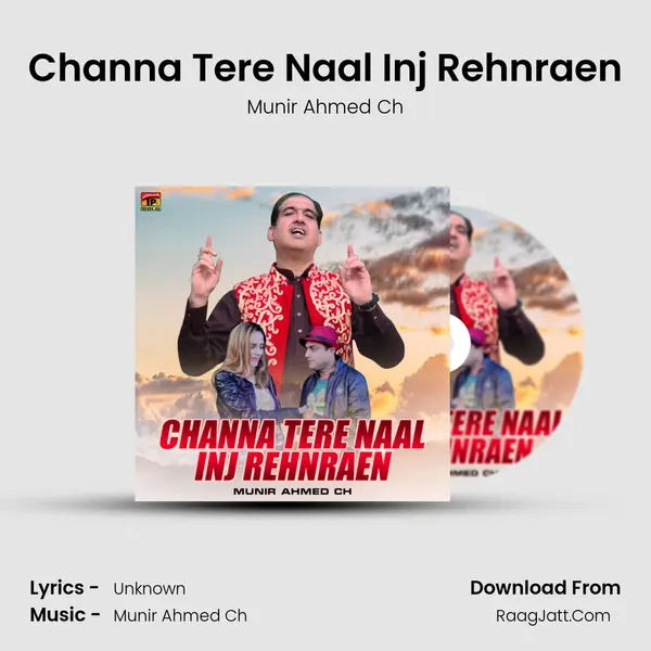 Channa Tere Naal Inj Rehnraen MP3 Song by Munir Ahmed Ch Cover