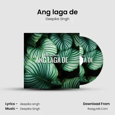 Ang laga de MP3 Song by Deepika Singh Cover