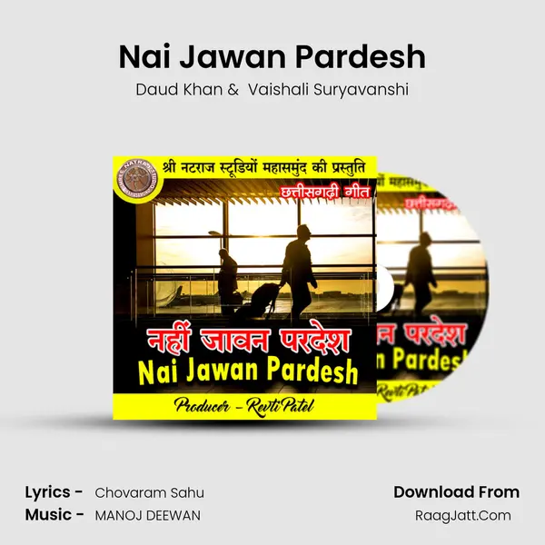 Nai Jawan Pardesh MP3 Song by Daud Khan Cover