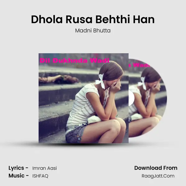 Dhola Rusa Behthi Han MP3 Song by Madni Bhutta Cover