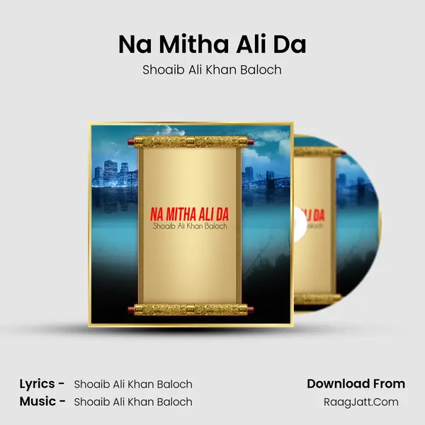 Na Mitha Ali Da mp3 song
