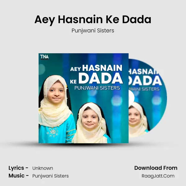 Aey Hasnain Ke Dada MP3 Song by Punjwani Sisters Cover