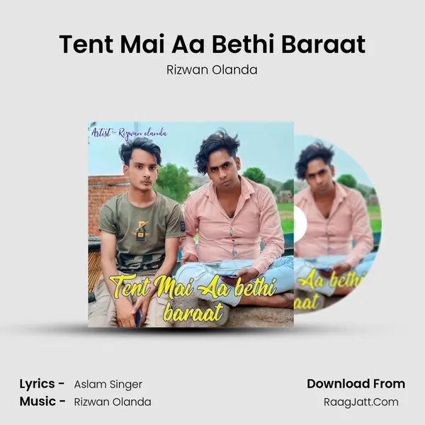 Tent Mai Aa Bethi Baraat MP3 Song by Rizwan Olanda Cover