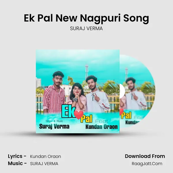 Ek Pal New Nagpuri Song mp3 song