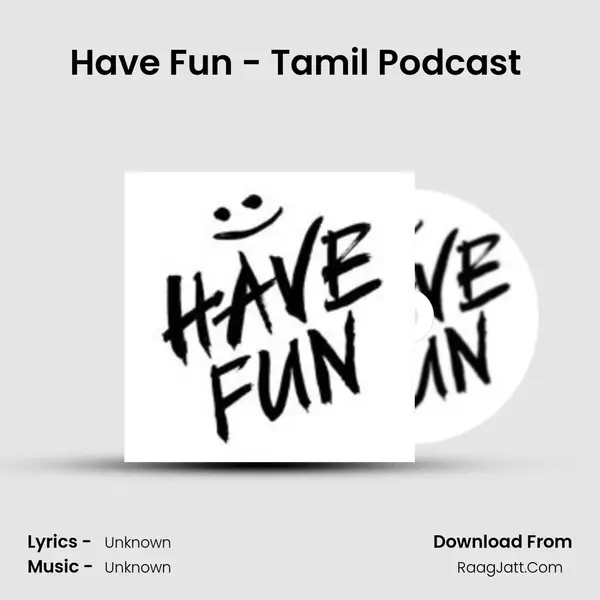 Have Fun - Tamil Podcast (Trailer) MP3 Song by  Cover