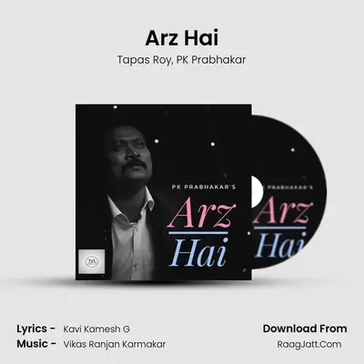 Arz Hai MP3 Song by Tapas Roy Cover