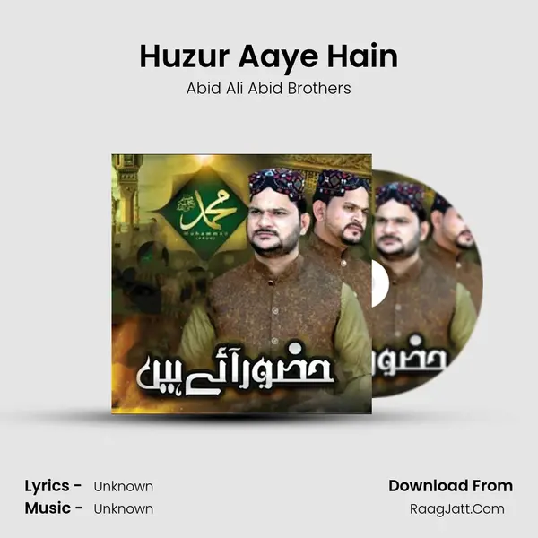 Huzur Aaye Hain MP3 Song by Abid Ali Abid Brothers Cover