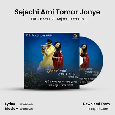 Sejechi Ami Tomar Jonye - Single - Kumar Sanu