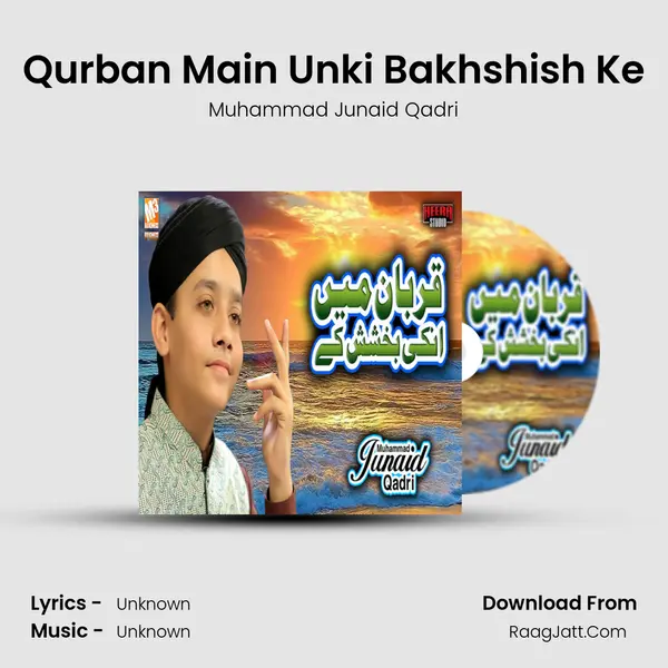 Qurban Main Unki Bakhshish Ke mp3 song