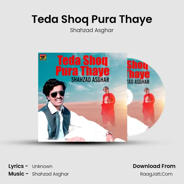 Teda Shoq Pura Thaye MP3 Song by Shahzad Asghar Cover