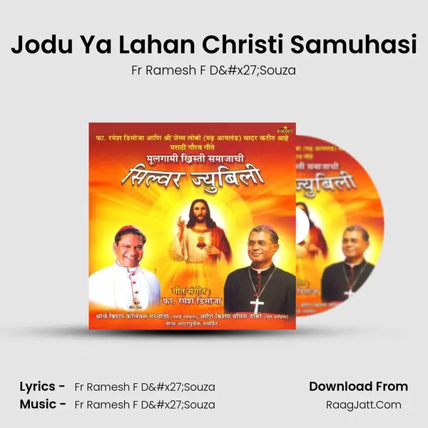 Jodu Ya Lahan Christi Samuhasi MP3 Song by Fr Ramesh F D'Souza Cover