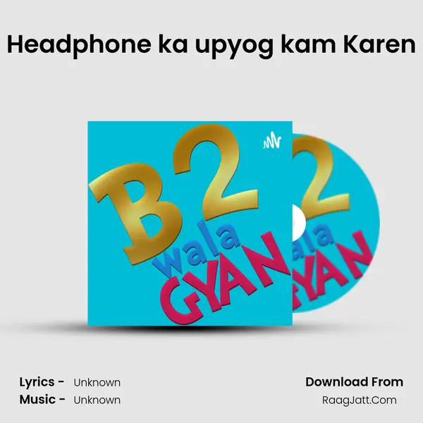 Headphone ka upyog kam Karen MP3 Song by  Cover