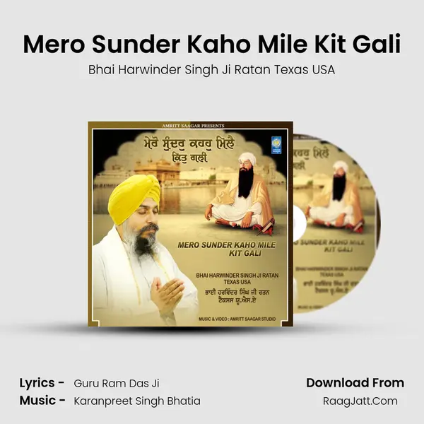 Mero Sunder Kaho Mile Kit Gali MP3 Song by Bhai Harwinder Singh Ji Ratan Texas USA Cover