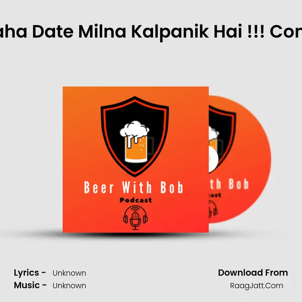 Bumble, Tinder - Yaha Date Milna Kalpanik Hai !!! Comedy Hindi Podcast MP3 Song by  Cover