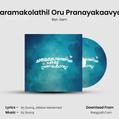 Charamakolathil Oru Pranayakaavyam MP3 Song by Ben Sam Cover