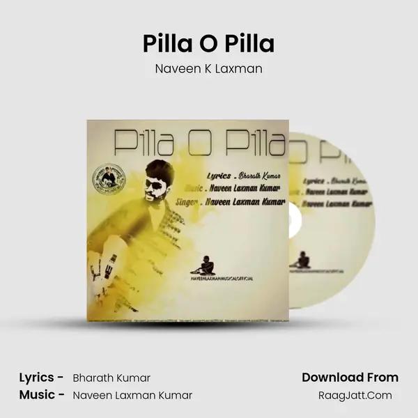 Pilla O Pilla - Naveen K Laxman