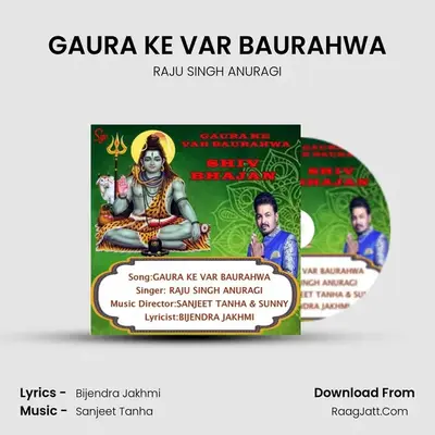 GAURA KE VAR BAURAHWA mp3 song