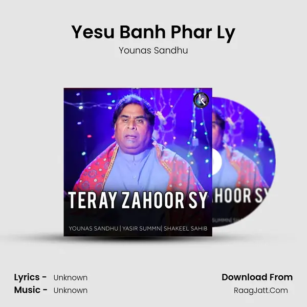Yesu Banh Phar Ly MP3 Song by Younas Sandhu Cover