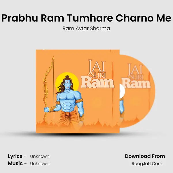 Prabhu Ram Tumhare Charno Me MP3 Song by Ram Avtar Sharma Cover