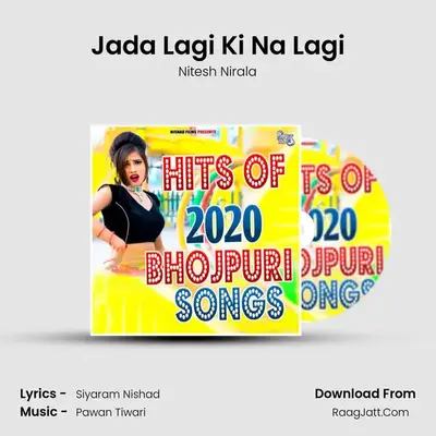 Jada Lagi Ki Na Lagi MP3 Song by Nitesh Nirala Cover