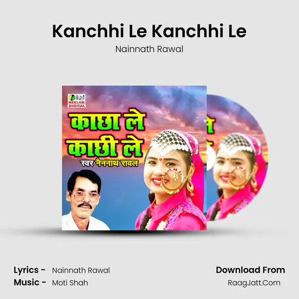 Kanchhi Le Kanchhi Le MP3 Song by Nainnath Rawal Cover