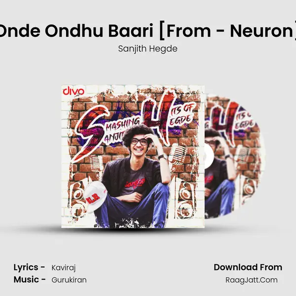 Onde Ondhu Baari [From - Neuron] MP3 Song by Sanjith Hegde Cover