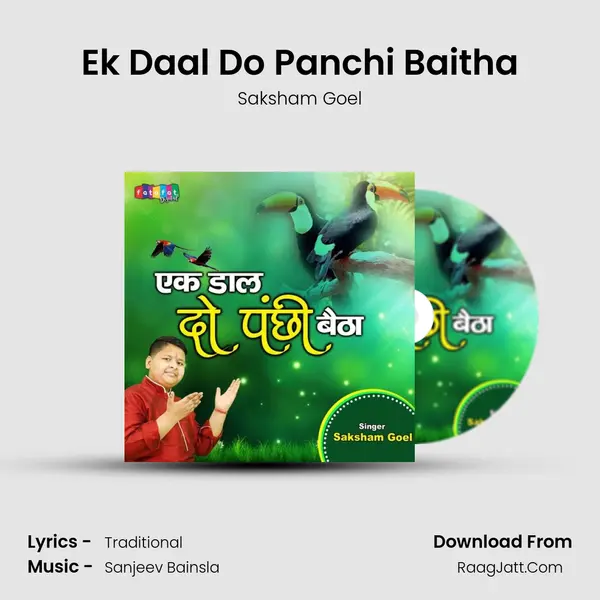 Ek Daal Do Panchi Baitha MP3 Song by Saksham Goel Cover