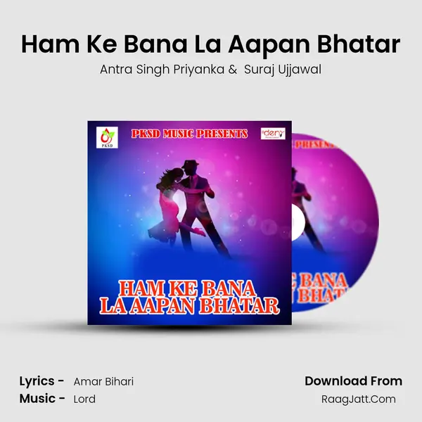Ham Ke Bana La Aapan Bhatar MP3 Song by Antra Singh Priyanka Cover