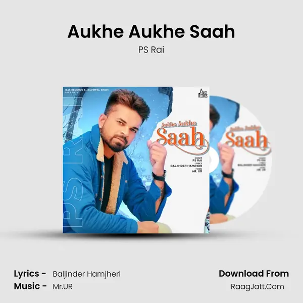 Aukhe Aukhe Saah mp3 song