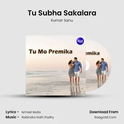 Tu Subha Sakalara MP3 Song by Kumar Sanu Cover