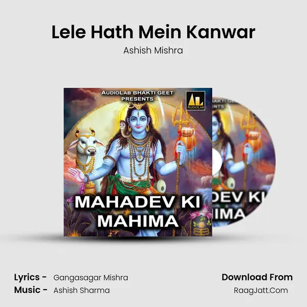 Lele Hath Mein Kanwar MP3 Song by Ashish Mishra Cover
