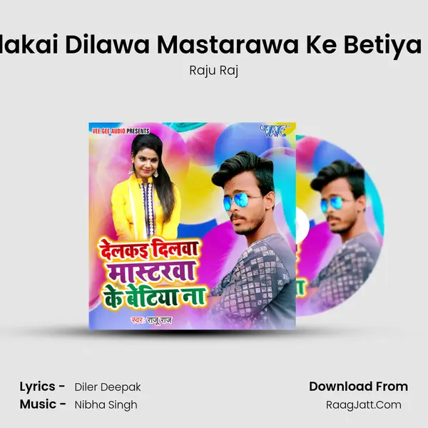 Delakai Dilawa Mastarawa Ke Betiya Na mp3 song