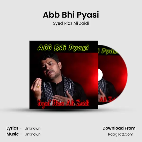 Abb Bhi Pyasi - Single - Syed Riaz Ali Zaidi