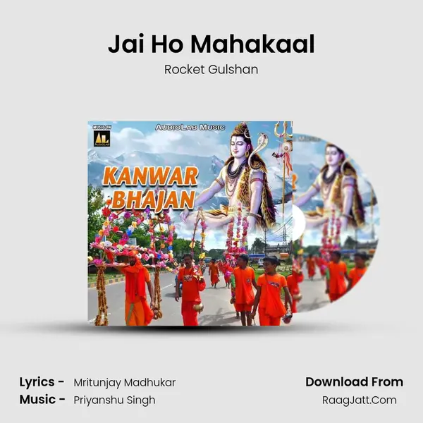 Jai Ho Mahakaal MP3 Song by Rocket Gulshan Cover