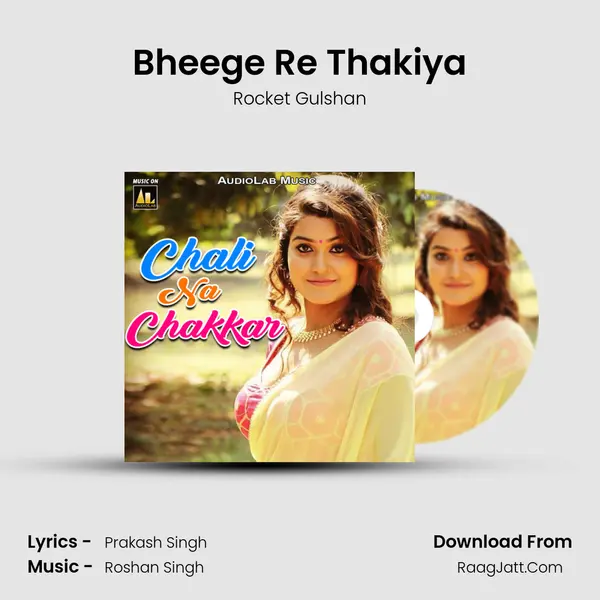 Bheege Re Thakiya MP3 Song by Rocket Gulshan Cover