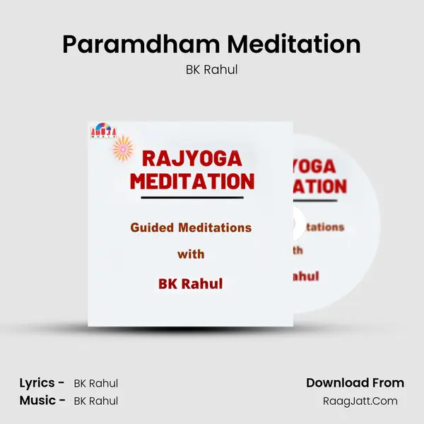 Paramdham Meditation MP3 Song by BK Rahul Cover