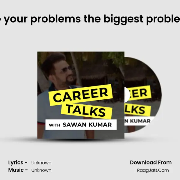 Are your problems the biggest problems MP3 Song by  Cover