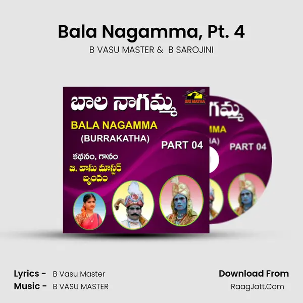 Bala Nagamma, Pt. 4 (Burrakatha) - B VASU MASTER