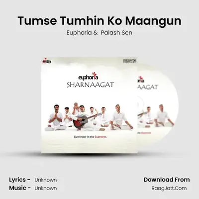 Tumse Tumhin Ko Maangun mp3 song