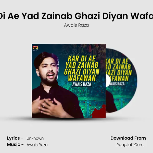 Kar Di Ae Yad Zainab Ghazi Diyan Wafawan MP3 Song by Awais Raza Cover