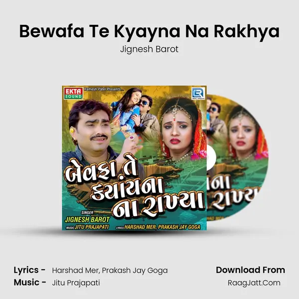 Bewafa Te Kyayna Na Rakhya - Jignesh Barot
