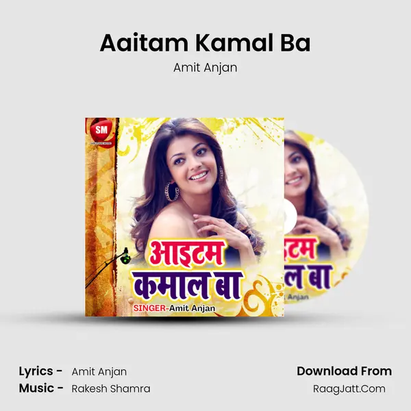 Aaitam Kamal Ba MP3 Song by Amit Anjan Cover