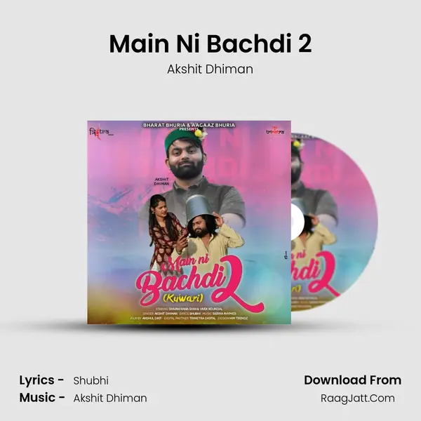 Main Ni Bachdi 2 MP3 Song by Akshit Dhiman Cover