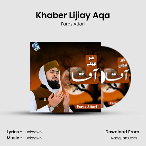 Khaber Lijiay Aqa MP3 Song by Faraz Attari Cover