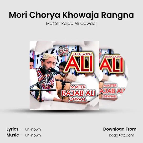 Mori Chorya Khowaja Rangna MP3 Song by Master Rajab Ali Qawaal Cover