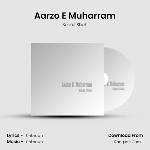 Aarzo E Muharram MP3 Song by Sohail Shah Cover