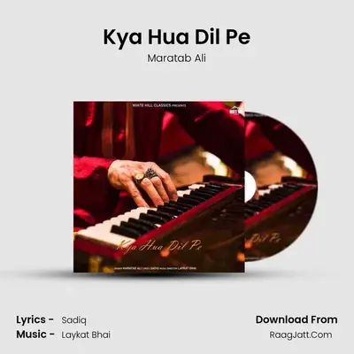 Kya Hua Dil Pe mp3 song