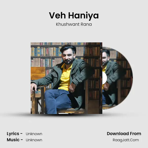 Veh Haniya MP3 Song by Khushwant Rana Cover