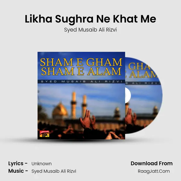 Likha Sughra Ne Khat Me MP3 Song by Syed Musaib Ali Rizvi Cover